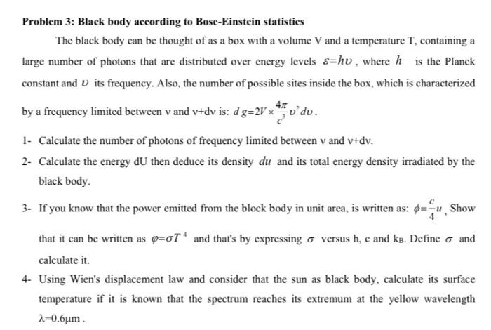 Problem 3 Black Body According To Bose Einstein Statistics The Black Body Can Be Thought Of As A Box With A Volume V An 1