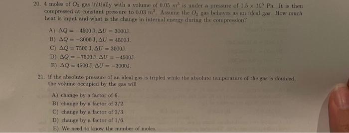 20 4 Moles Of O2 Gas Initially With A Volume Of 0 05 Ur Is Under A Pressure Of 1 5 X 10 Pa It Is Then Compressed At Co 1