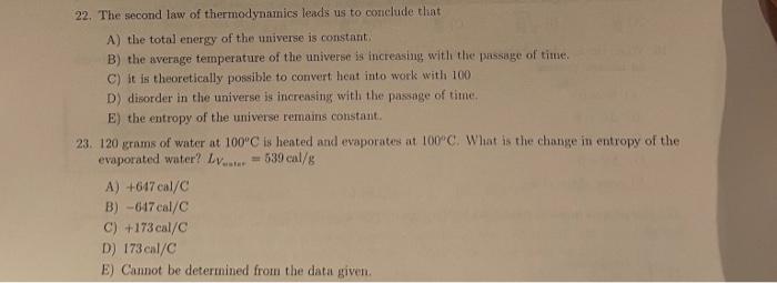 22 The Second Law Of Thermodynamics Leads Us To Conclude That A The Total Energy Of The Universe Is Constant B The Av 1