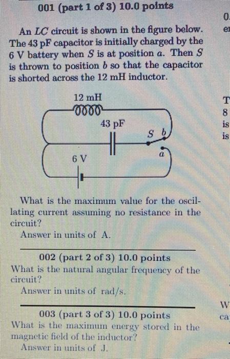 001 Part 1 Of 3 10 0 Points 0 El An Lc Circuit Is Shown In The Figure Below The 43 Pf Capacitor Is Initially Charged 1