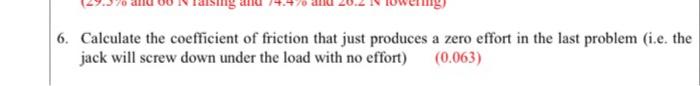 6 Calculate The Coefficient Of Friction That Just Produces A Zero Effort In The Last Problem I E The Jack Will Screw 1