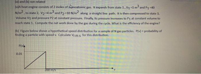 A And B Not Related A A Heat Engine Consists Of 2 Moles Of Rhonoatomic Gas It Expands From State 1 V1 1m2 And P9 1