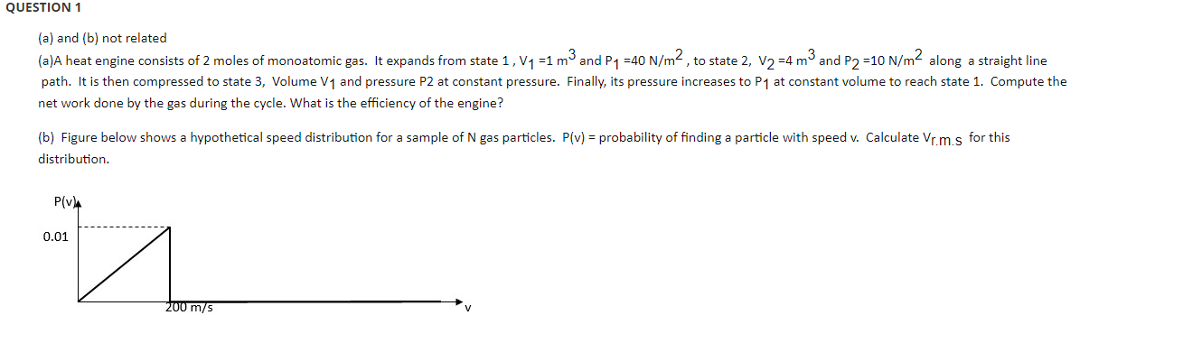 Question 1 A And B Not Related A A Heat Engine Consists Of 2 Moles Of Monoatomic Gas It Expands From State 1 V1 1