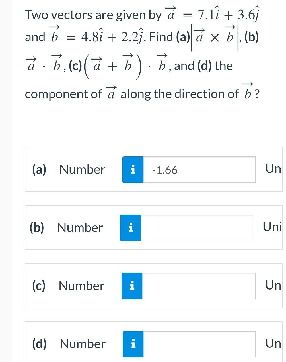 Two Vectors Are Given By B 7 1i 3 6 And 7 4 8 2 29 Find As A X 6 1 B A 5 And D The Component Of A 1