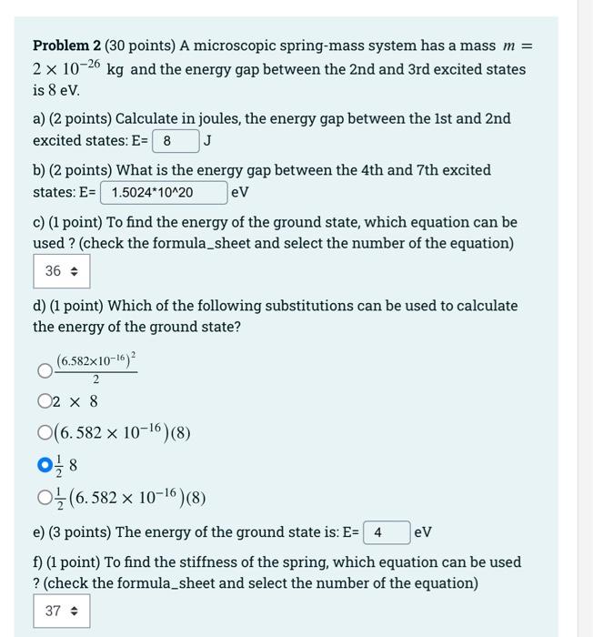Ev Problem 2 30 Points A Microscopic Spring Mass System Has A Mass M 2 X 10 26 Kg And The Energy Gap Between The 2nd 1