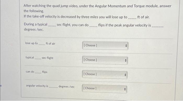 After Watching The Quad Jump Video Under The Angular Momentum And Torque Module Answer The Following If The Take Off V 1