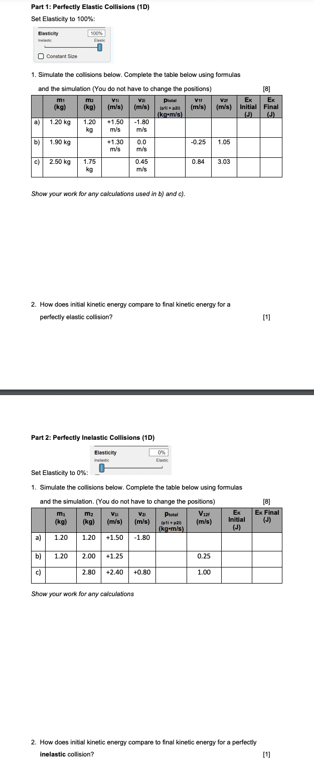 Part 1 Perfectly Elastic Collisions 10 Set Elasticity To 100 Elasticity Inelastic 100 Elastic 0 Constant Size M2 V1 1