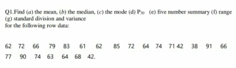 Q1 Find A The Mean B The Median C The Mode D P30 E Five Number Summary 1 Range G Standard Division And V 1