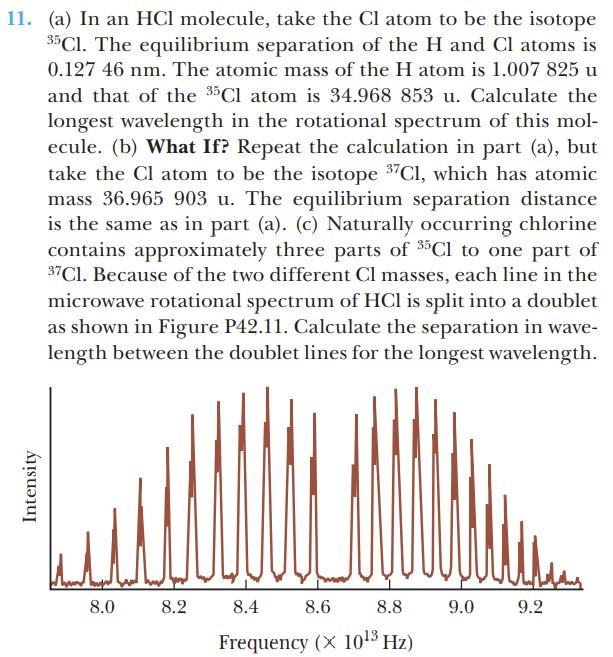 11 A In An Hcl Molecule Take The Cl Atom To Be The Isotope 35cl The Equilibrium Separation Of The H And Cl Atoms Is 1