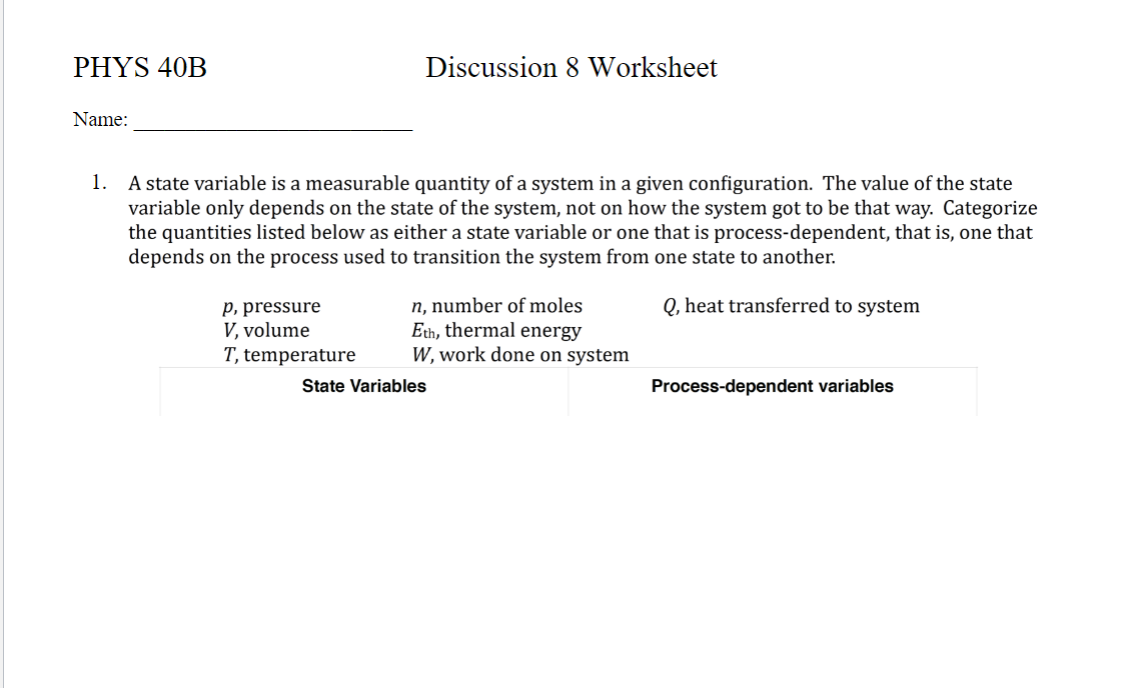 Phys 40b Discussion 8 Worksheet Name 1 A State Variable Is A Measurable Quantity Of A System In A Given Configuration 1