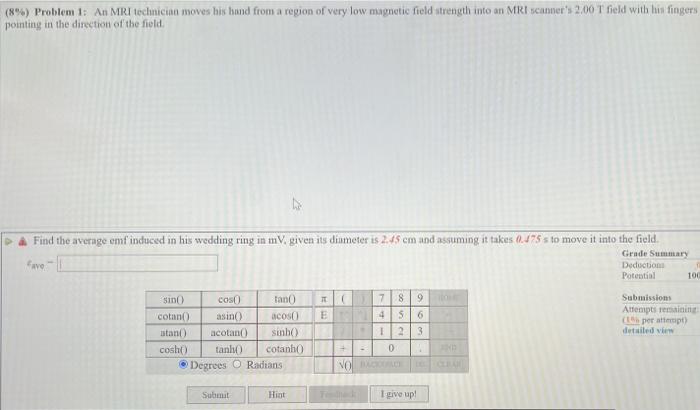 8 Problem 1 An Mri Technician Moves His Hand From A Region Of Very Low Magnetic Field Strength Into An Mri Scammer S 1