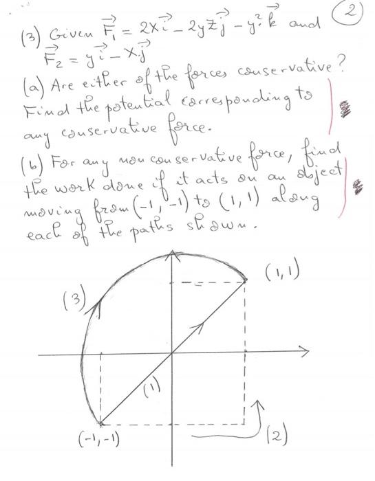 2 3 Given E 2x 2yzj Y 2 And F 9 X J A Are Either Of The Forces Causervative Find The Potential Corresp 1