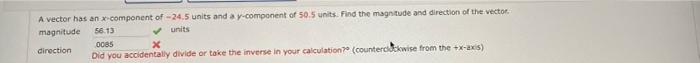 A Vector Has An X Component Of 24 5 Units And A Y Component Of 50 5 Units Find The Magnitude And Direction Of The Vect 1