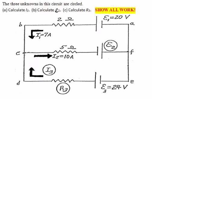 The Three Unknowns In This Circuit Are Circled A Calculate S B Calculate 2 C Calculate Rs Show All Work 2 S 1