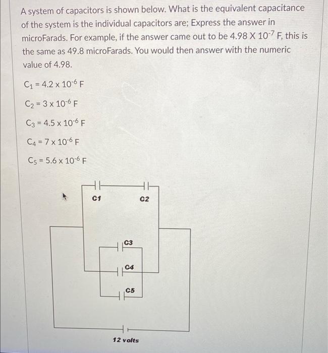 A System Of Capacitors Is Shown Below What Is The Equivalent Capacitance Of The System Is The Individual Capacitors Are 1