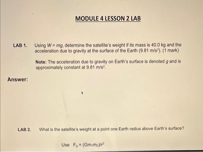 Module 4 Lesson 2 Lab Lab 1 Using W Mg Determine The Satellite S Weight If Its Mass Is 40 0 Kg And The Acceleration 2