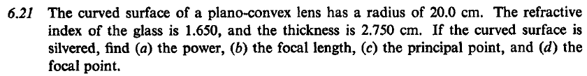 6 21 The Curved Surface Of A Plano Convex Lens Has A Radius Of 20 0 Cm The Refractive Index Of The Glass Is 1 650 And 1