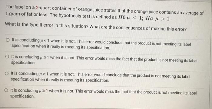 The Label On A 2 Quart Container Of Orange Juice States That The Orange Juice Contains An Average Of 1 Gram Of Fat Or Le 1