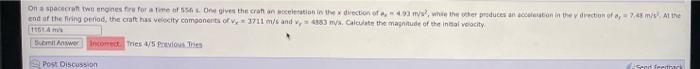 On A Spacecraft Two Engines Fire For A Time Of 556 S One Gives The Craft An Acceleration In The Direction Of A 4 93 M 1