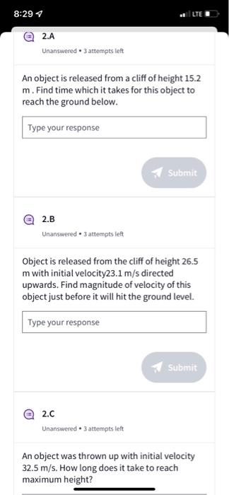 8 29 Lte 2 A Unanswered 3 Attempts Left An Object Is Released From A Cliff Of Height 15 2 M Find Time Which It Takes Fo 1