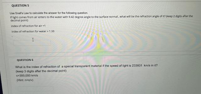 Question S Use Snell S Law To Calculate The Answer For The Following Question If Light Comes From Air Enters To The Wat 1