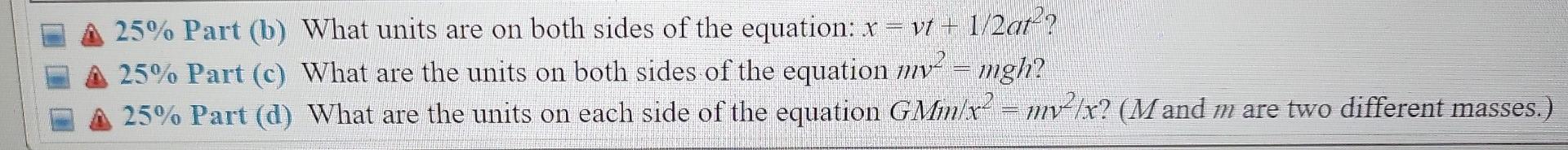 25 Part B What Units Are On Both Sides Of The Equation X Vt 1 2at 25 Part C What Are The Units On Both Side 3