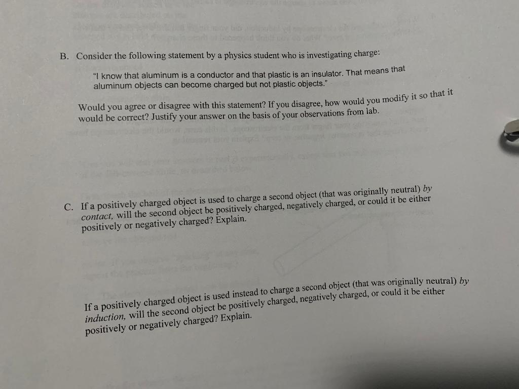 B Consider The Following Statement By A Physics Student Who Is Investigating Charge I Know That Aluminum Is A Conduct 1