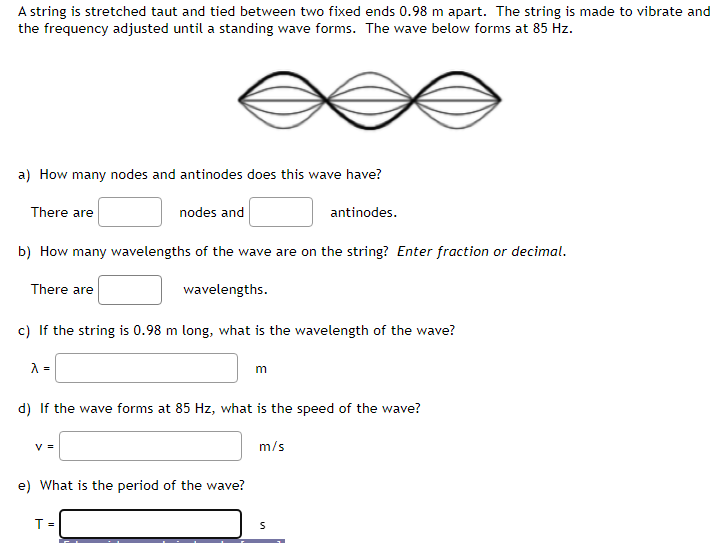 A String Is Stretched Taut And Tied Between Two Fixed Ends 0 98 M Apart The String Is Made To Vibrate And The Frequency 1