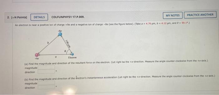 2 4 Points Details Colfunphys1 17 P 009 My Notes Practice Another An Electron Is Near A Positive Ion Of Charge 9e 1