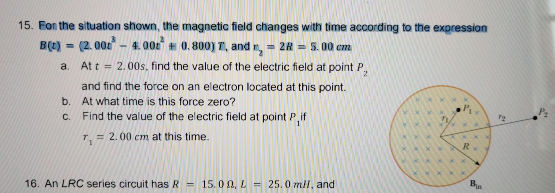 15 For The Situation Shown The Magnetic Field Changes With Time According To The Expression B T 2 00t 4 00t 1