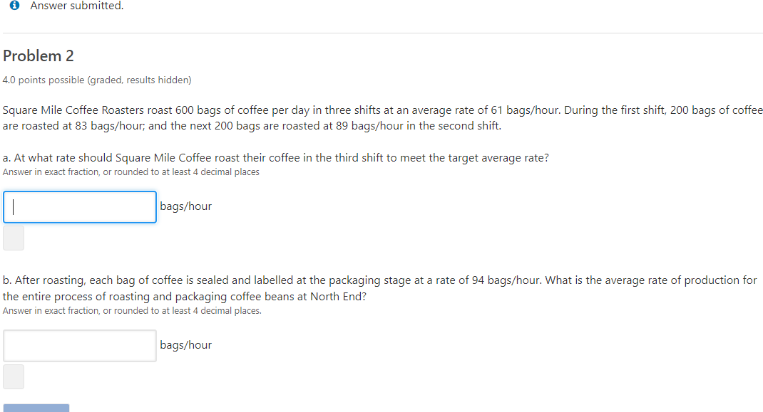 Answer Submitted Problem 2 4 0 Points Possible Graded Results Hidden Square Mile Coffee Roasters Roast 600 Bags Of C 1