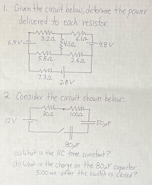 1 Given The Circuit Below Determine The Power Delivered To Each Resistor M 6 162 3 252 6 5v 24 12 4 8 V Ww Www 5 82 1