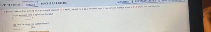 11 11 Points Details Sercp11 2 1 P 013 Mi My Notes Ask Your Teacher A Person Takes A Trip Driving With A Constant 1
