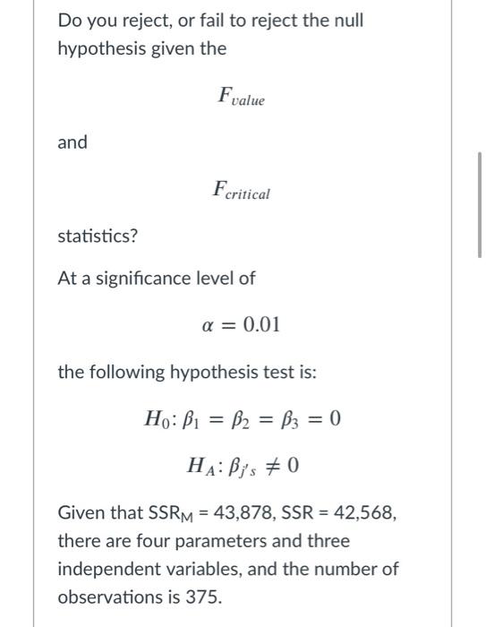 Do You Reject Or Fail To Reject The Null Hypothesis Given The F Value And Fcritical Statistics At A Significance Level 1