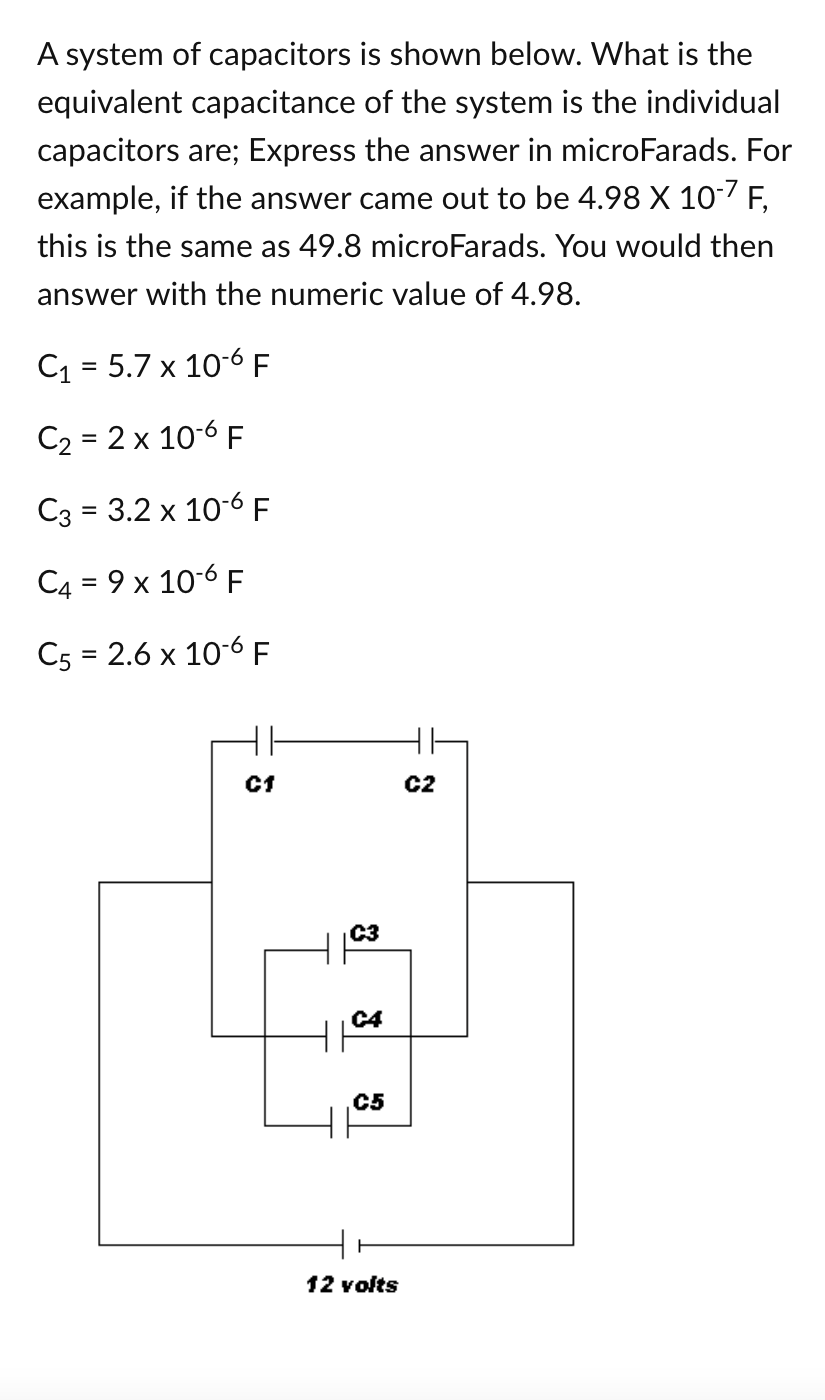 A System Of Capacitors Is Shown Below What Is The Equivalent Capacitance Of The System Is The Individual Capacitors Are 1