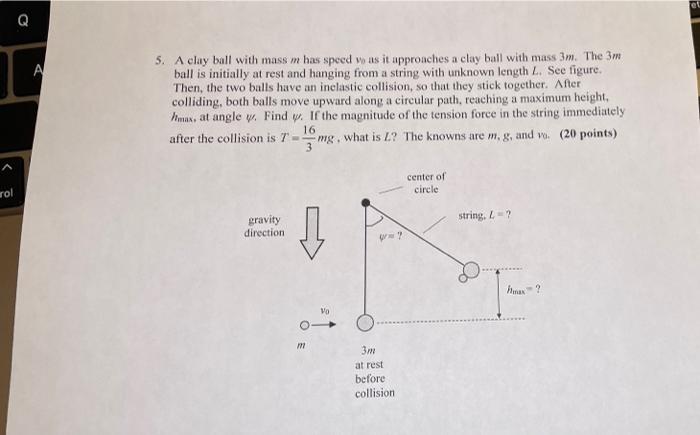 Rol Q A 5 A Clay Ball With Mass M Has Speed Ve As It Approaches A Clay Ball With Mass 3m The 3m Ball Is Initially At R 1