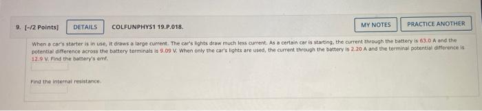 9 2 Points Details Colfunphys1 19 P 018 My Notes Practice Another When A Car S Starter Is In Use It Draws A Large 1