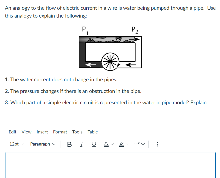 An Analogy To The Flow Of Electric Current In A Wire Is Water Being Pumped Through A Pipe Use This Analogy To Explain T 1