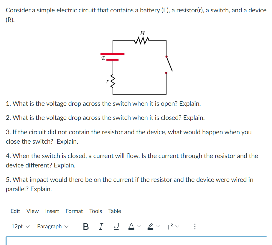 Consider A Simple Electric Circuit That Contains A Battery E A Resistor R A Switch And A Device R R E 1 What I 1