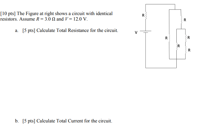 10 Pts The Figure At Right Shows A Circuit With Identical Resistors Assume R 3 0 1 And V 12 0 V R R A 5 Pts C 1