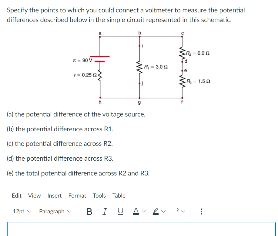 Specify The Points To Which You Could Connect A Voltmeter To Measure The Potential Differences Described Below In The Si 1