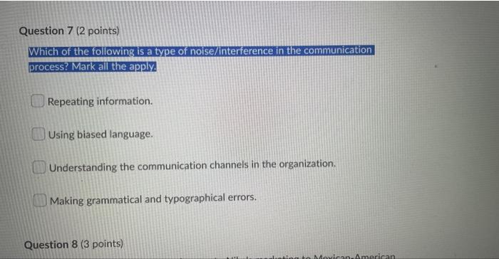Question 7 2 Points Which Of The Following Is A Type Of Noise Interference In The Communication Process Mark All The 1