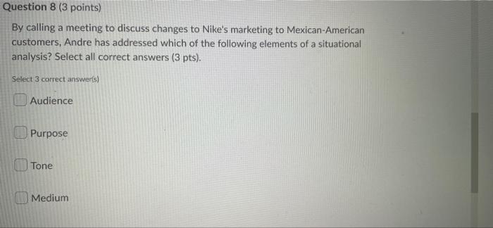 Question 8 3 Points By Calling A Meeting To Discuss Changes To Nike S Marketing To Mexican American Customers Andre H 1