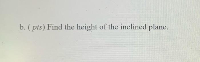 1 Pts Total A Uniform Solid Disk Of Radius R 1 60 M Starts From Rest At The Top Of A 30 0 Inclined Plane And Rolls W 2