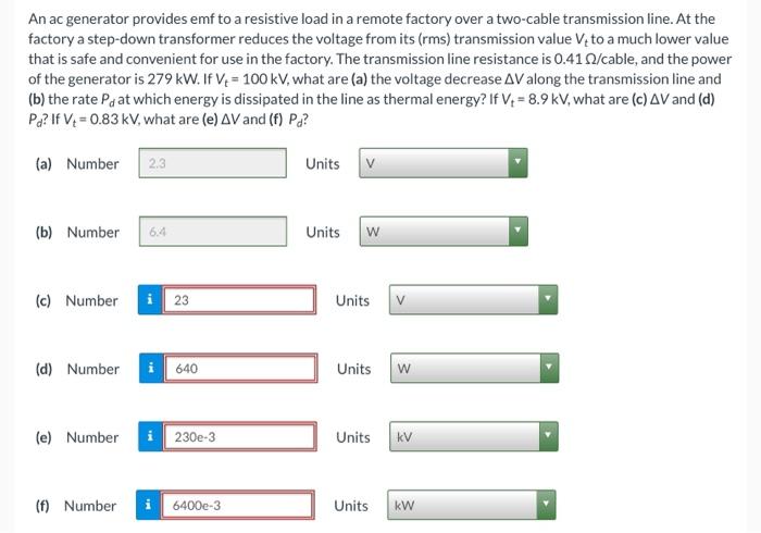 An Ac Generator Provides Emf To A Resistive Load In A Remote Factory Over A Two Cable Transmission Line At The Factory 1