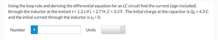 Using The Loop Rule And Deriving The Differential Equation For An Lc Circuit Find The Current Sign Included Through Th 1