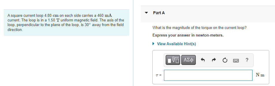 A Square Current Loop 4 80 Cm On Each Side Carries A 460 Ma Current The Loop Is In A 1 50 Tuniform Magnetic Field The 1