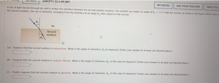 1 3 Points Details Sercp11 22 3 Op 007 A Ray Of Light Travels Through Air Until It Strikes The Interface Between T 3