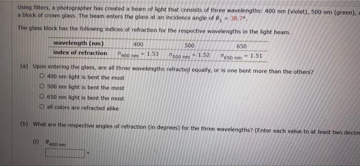 Using Filters A Photographer Has Created A Beam Of Light That Consists Of Three Wavelengths 400 Nm Violet 500 Nm G 1