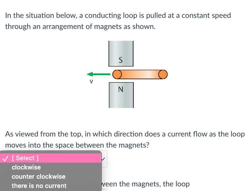 In The Situation Below A Conducting Loop Is Pulled At A Constant Speed Through An Arrangement Of Magnets As Shown S V 1